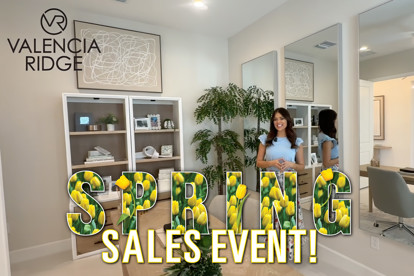 Valencia Ridge Spring Sales Event 